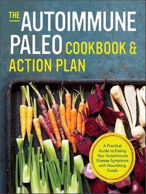 cover image of The Autoimmune Paleo Cookbook & Action Plan